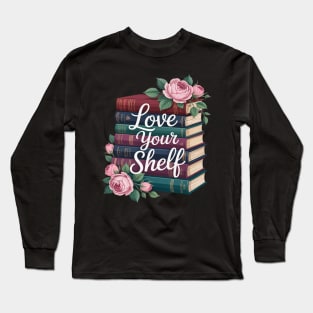 Love Your Shelf Long Sleeve T-Shirt